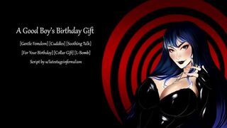 [Gentle Femdom] A Good Boy’s Birthday Gift